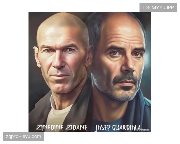 齐达内执教哲学：团队协作与技术卓越的完美融合